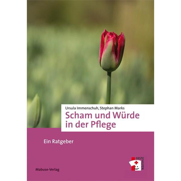 Scham und Würde in der Pflege, Fachbücher von Stephan Marks, Ursula Immenschuh
