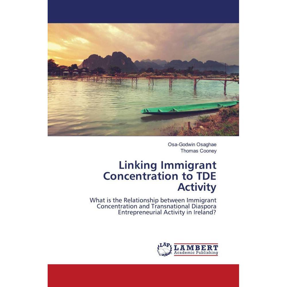 Linking Immigrant Concentration to TDE Activity, Fachbücher von Osa-Godwin Osaghae, Thomas Cooney
