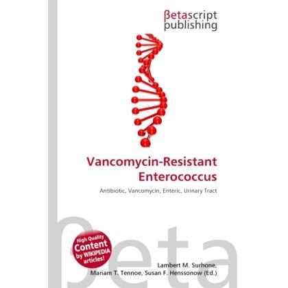 Vancomycin-Resistant Enterococcus, Fachbücher von Lambert M. Surhone, Miriam T. Timpledon, Susan F. Marseken