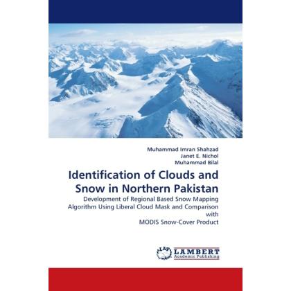 Thumbnail - Identification of Clouds and Snow in Northern Pakistan, Fachbücher von Muhammad Bilal, Muhammad Imran Shahzad, Janet E. ...