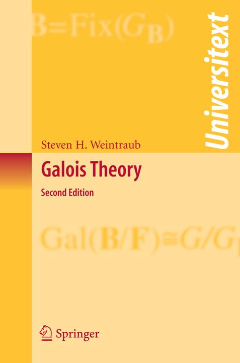 Galois Theory (Englisch, Steven H. Weintraub, 2008)