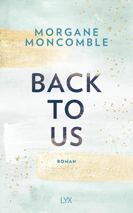 Produktbild Back To Us (Deutsch, Morgane Moncomble, 2021)