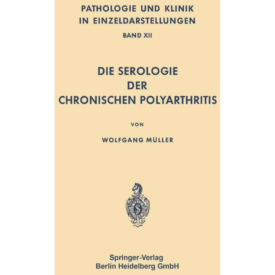 Die Serologie der Chronischen Polyarthritis, Fachbücher von L. Heilmeyer, W. Müller