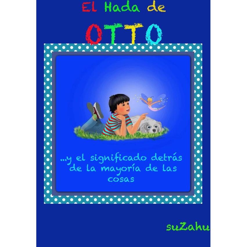 El Hada De Otto, Kinderbücher von Su Zahu
