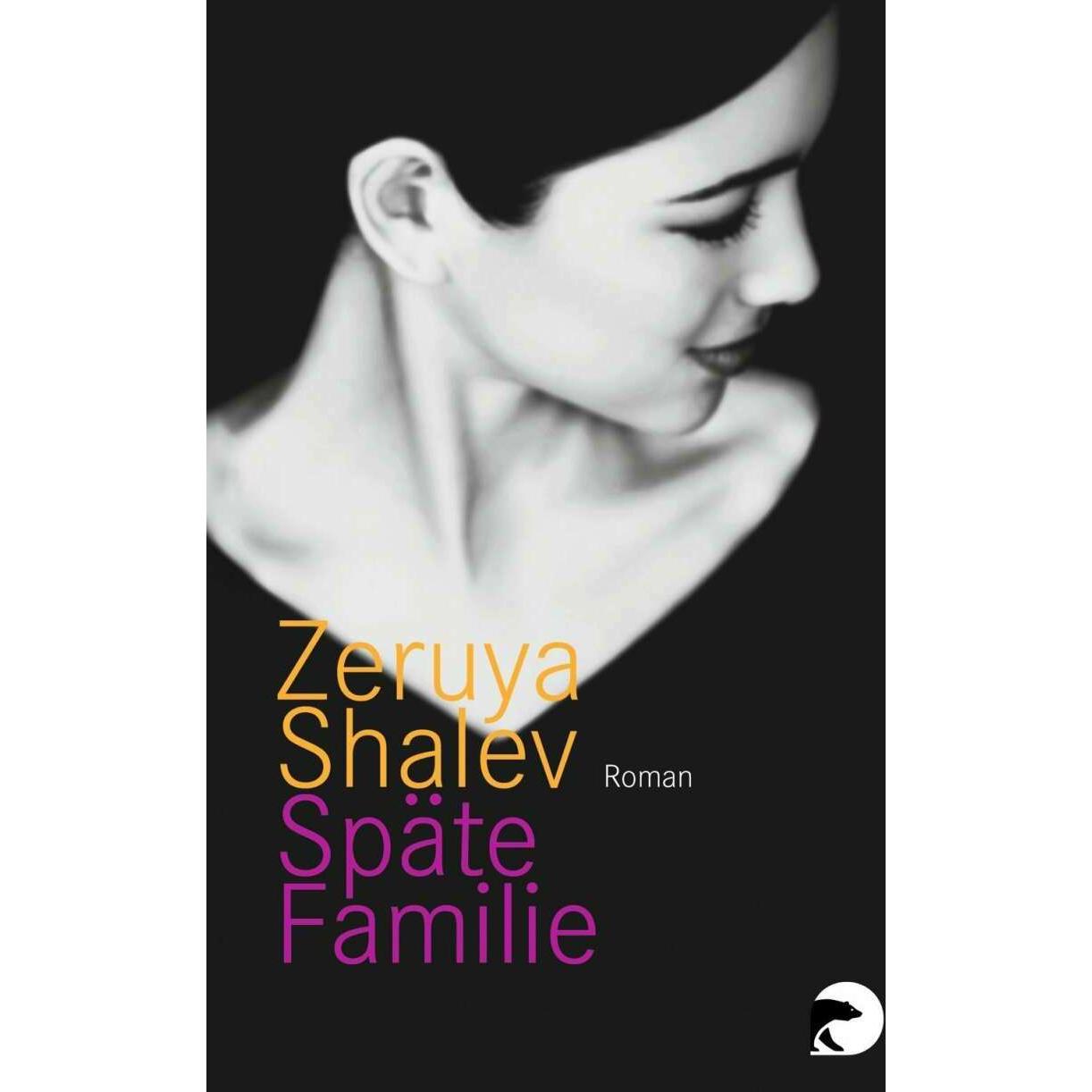 Späte Familie, Belletristik von Zeruya Shalev, Mirjam Pressler