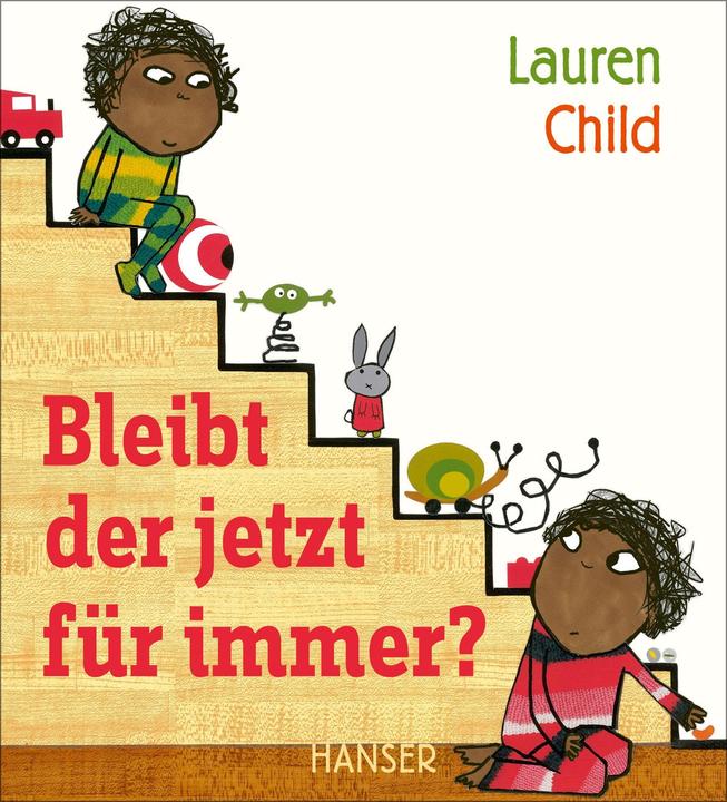 Produktbild Bleibt der jetzt für immer? (Deutsch, Lauren Child, 2016)