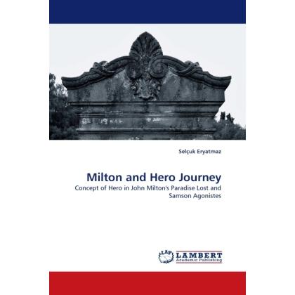 Milton and Hero Journey, Fachbücher von Selçuk Eryatmaz
