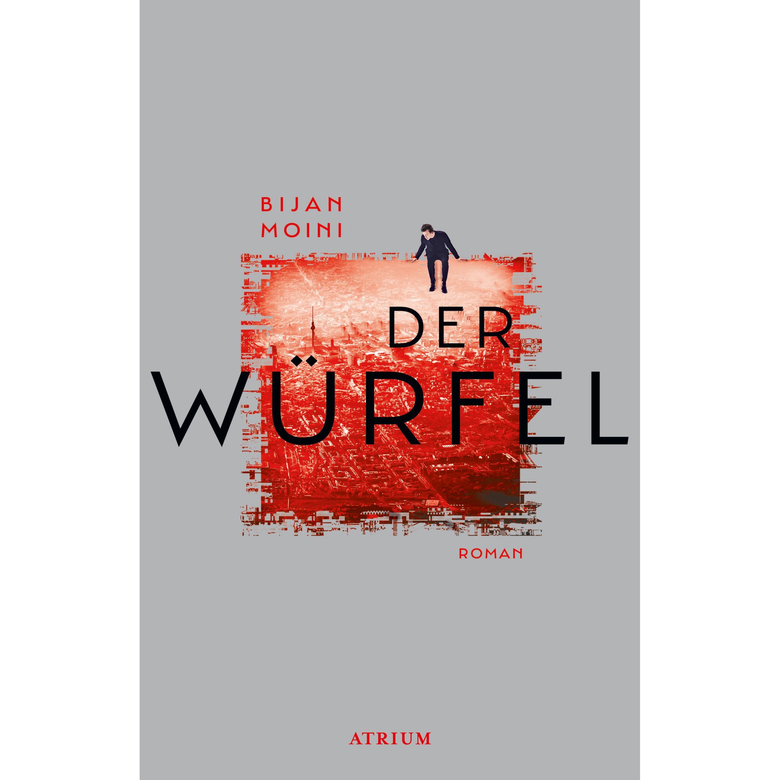 Der Würfel, Belletristik von Bijan Moini