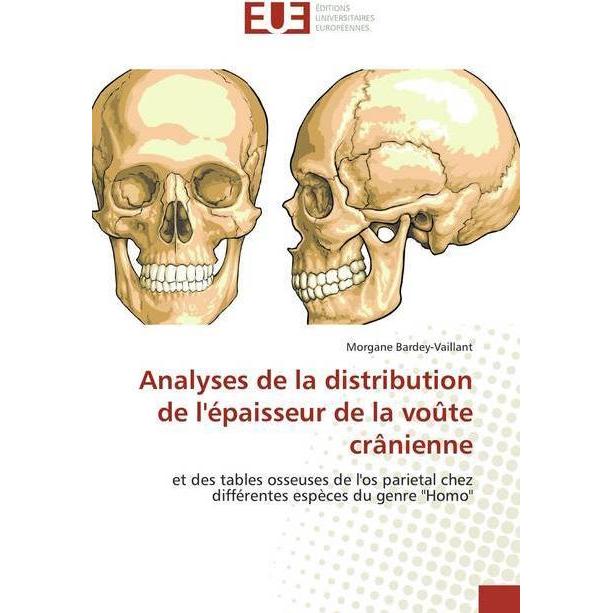 Analyses de la distribution de l'épaisseur de la voûte crânienne, Fachbücher von Morgane Bardey-Vaillant