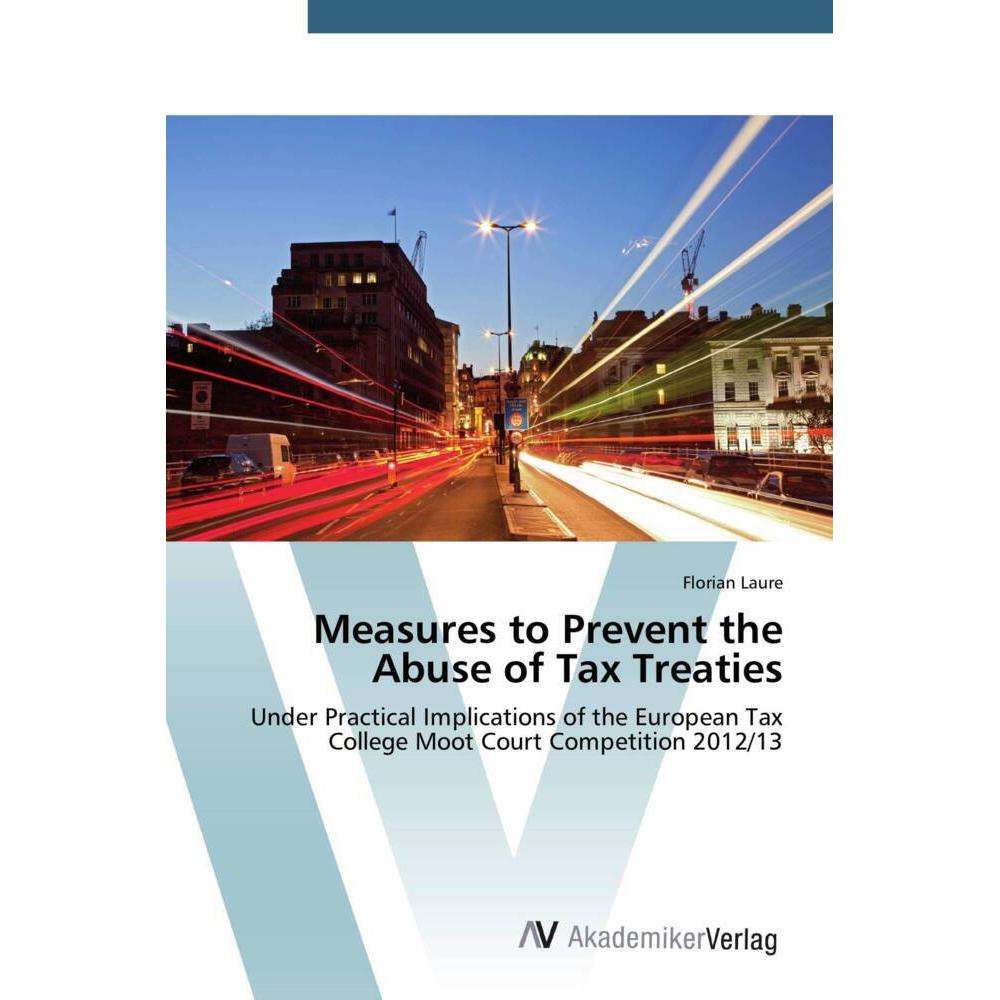 Measures to Prevent the Abuse of Tax Treaties, Ratgeber von Florian Laure