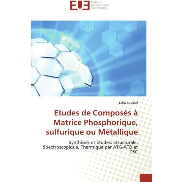 Etudes de Composés à Matrice Phosphorique, sulfurique ou Métallique, Fachbücher von Taha Guerfel