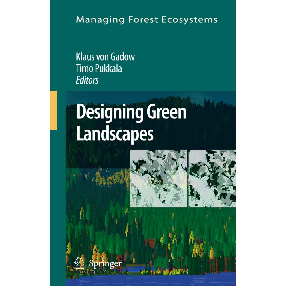 Designing Green Landscapes, Fachbücher von Timo Pukkala, Klaus von Gadow