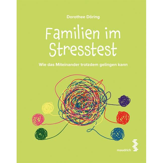 Familien im Stresstest, Ratgeber von Dorothee Döring