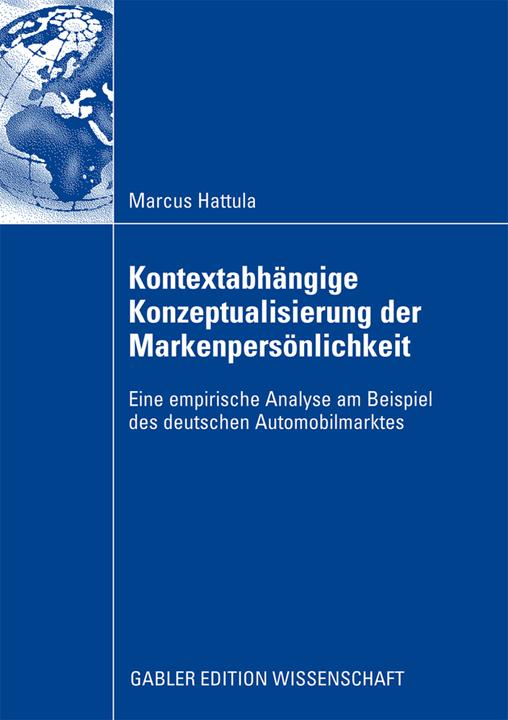 Produktbild Kontextabhängige Konzeptualisierung der Markenpersönlichkeit (Deutsch, Markus Hattula, 2008)