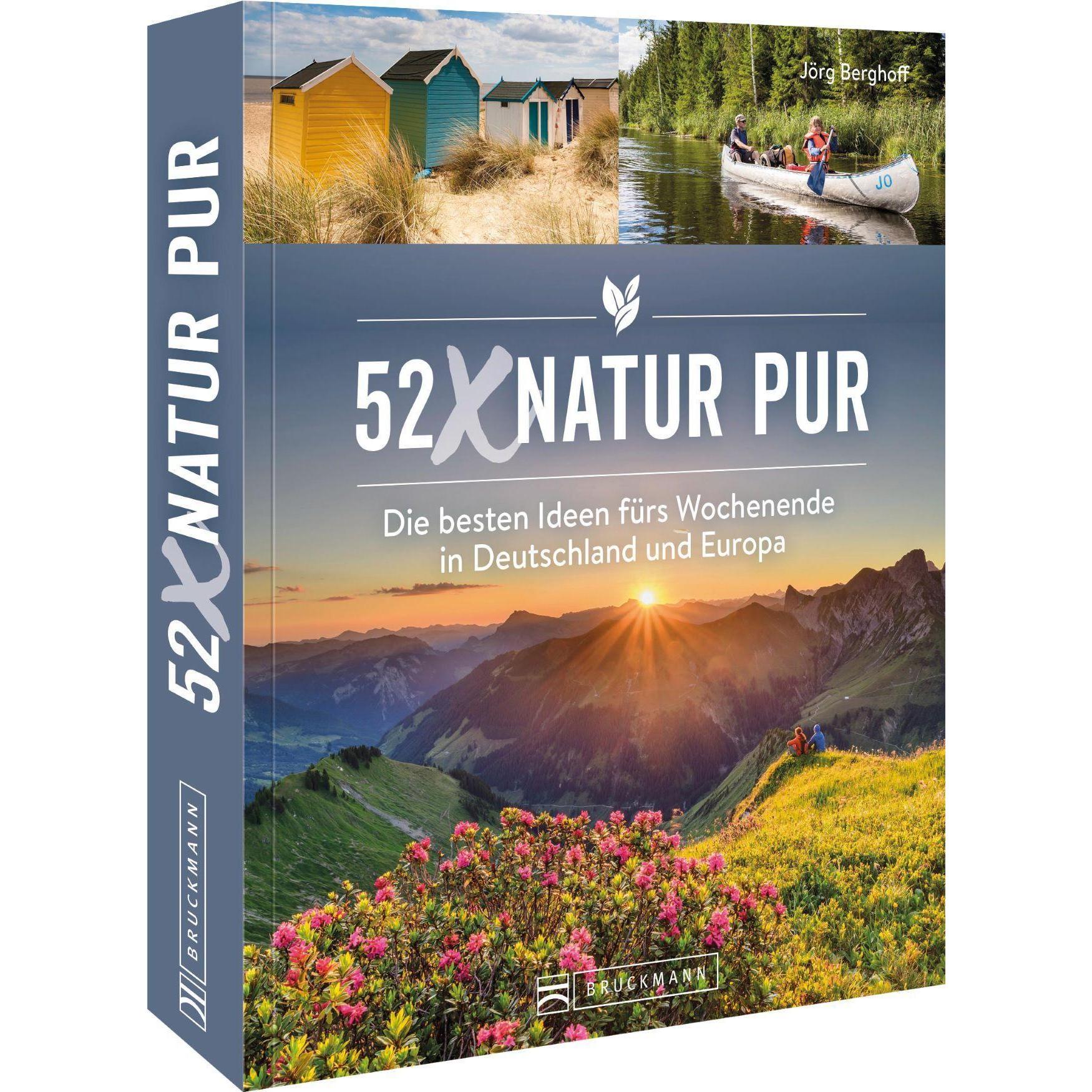 52 x Natur pur, Ratgeber von Jörg Berghoff