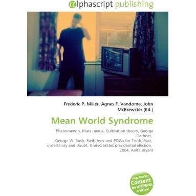 Thumbnail - Mean World Syndrome, Fachbücher von Agnes F. Vandome, Frederic P. Miller, John McBrewster