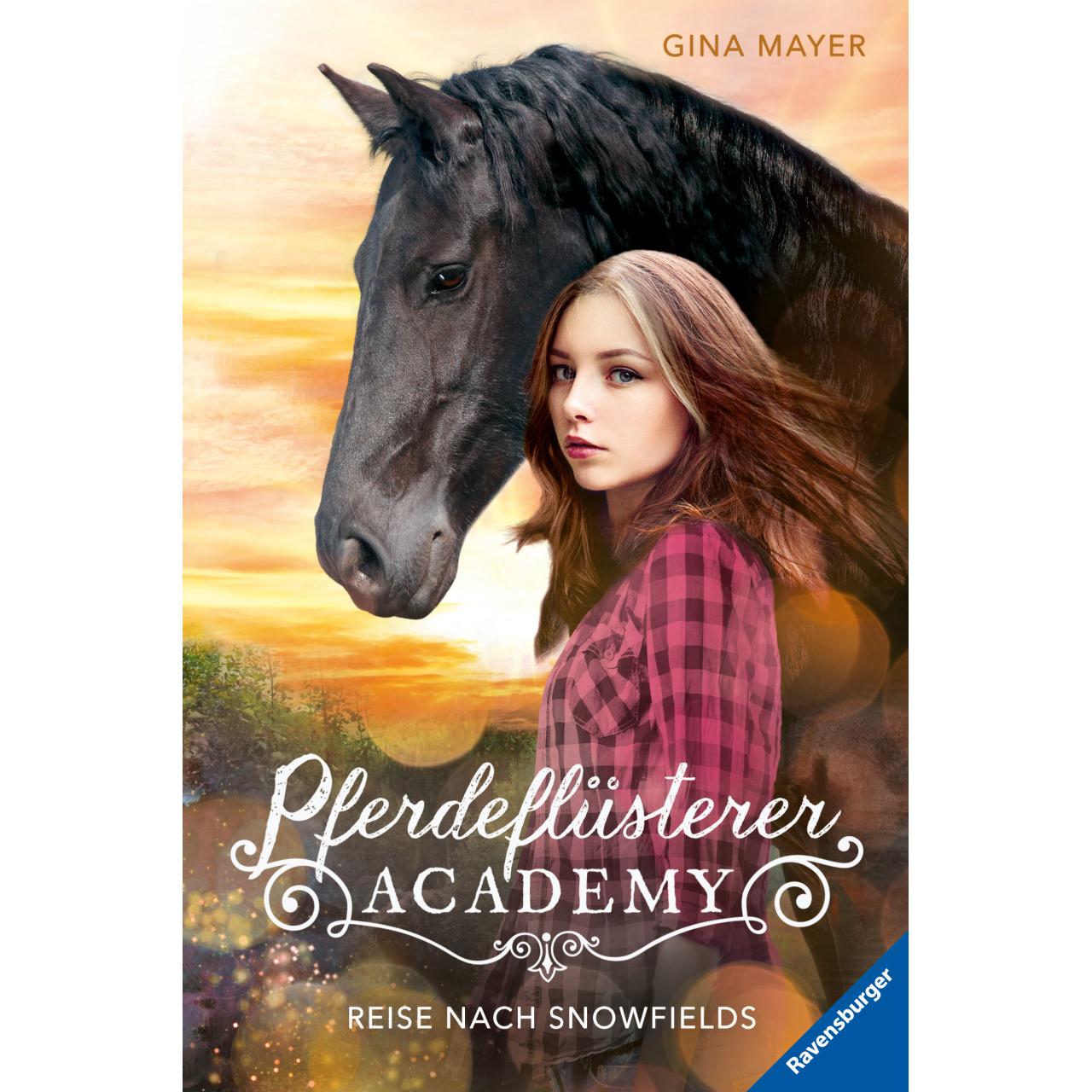 Pferdeflüsterer-Academy, Band 1: Reise nach Snowfields, Kinderbücher von Gina Mayer