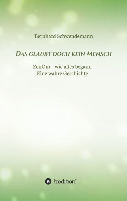 Produktbild Das glaubt doch kein Mensch (Deutsch, Bernhard Schwendemann, 2015)