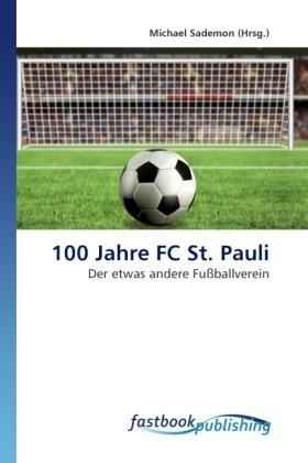 FastBook Publishing 100 Jahre FC St. Pauli (2009)