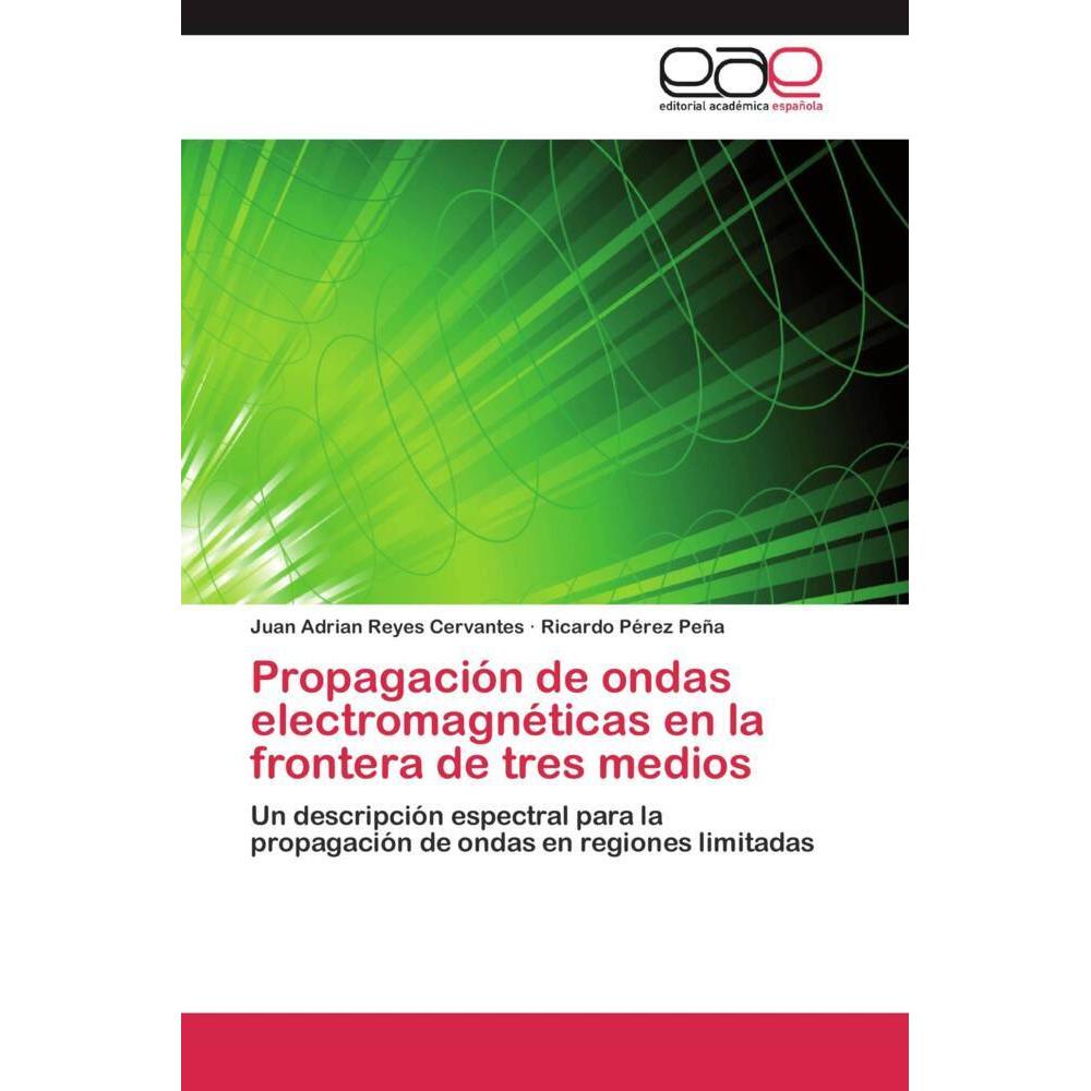 Propagación de ondas electromagnéticas en la frontera de tres medios, Fachbücher