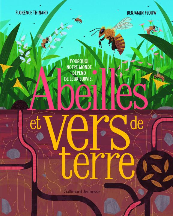 Image du produit Abeille et ver de terre : pourquoi le monde dépend de leur survie? (Français, Thinard Florence, Flouw Benjamin, 2020)