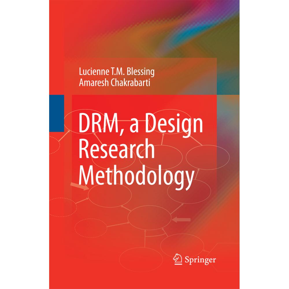 DRM, a Design Research Methodology, Fachbücher von Amaresh Chakrabarti, Lucienne T.M. Blessing