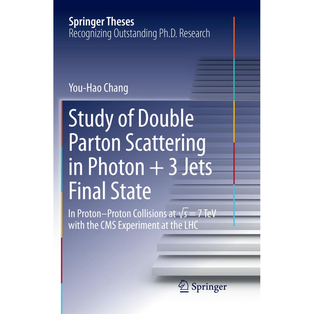 Study of Double Parton Scattering in Photon + 3 Jets Final State, Fachbücher von You-Hao Chang