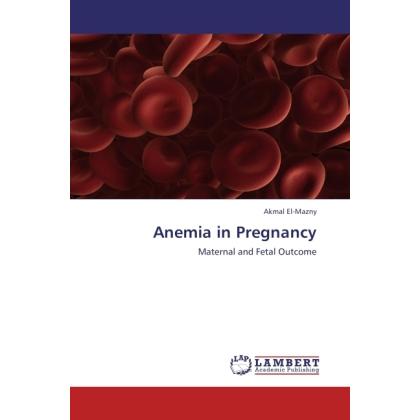 Thumbnail - Anemia in Pregnancy, Fachbücher von Akmal El-Mazny