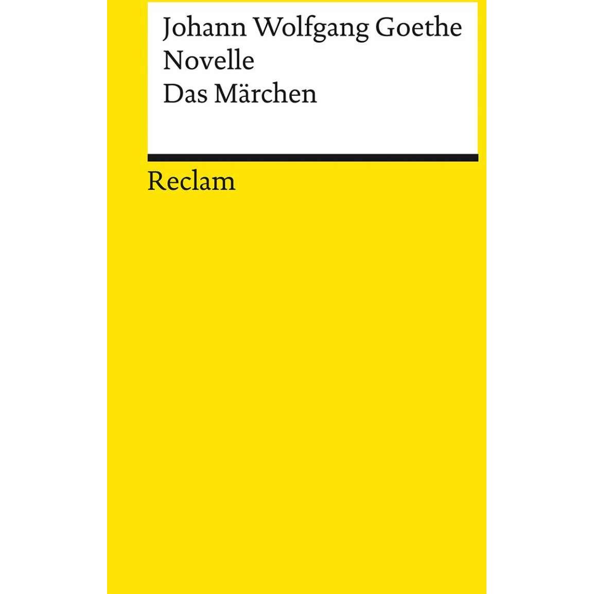 Novelle. Das Märchen, Belletristik von Johann Wolfgang Goethe
