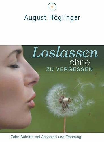 Produktbild Loslassen ohne zu vergessen (Deutsch, August Höglinger, 2003)