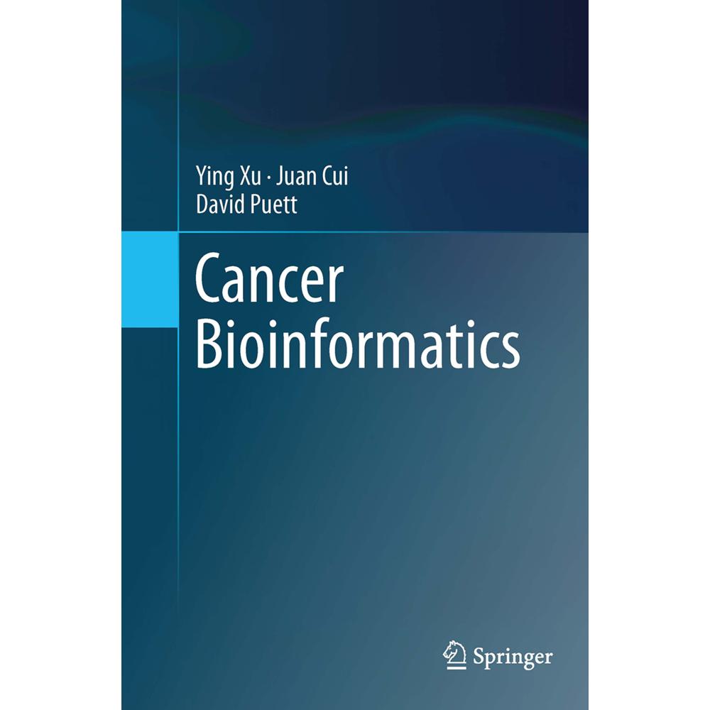 Cancer Bioinformatics, Fachbücher von Juan Cui, David Puett, Ying Xu