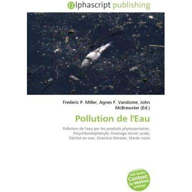 Pollution de l'Eau, Fachbücher von Frederic P. Miller, John McBrewster, Agnes F. Vandome