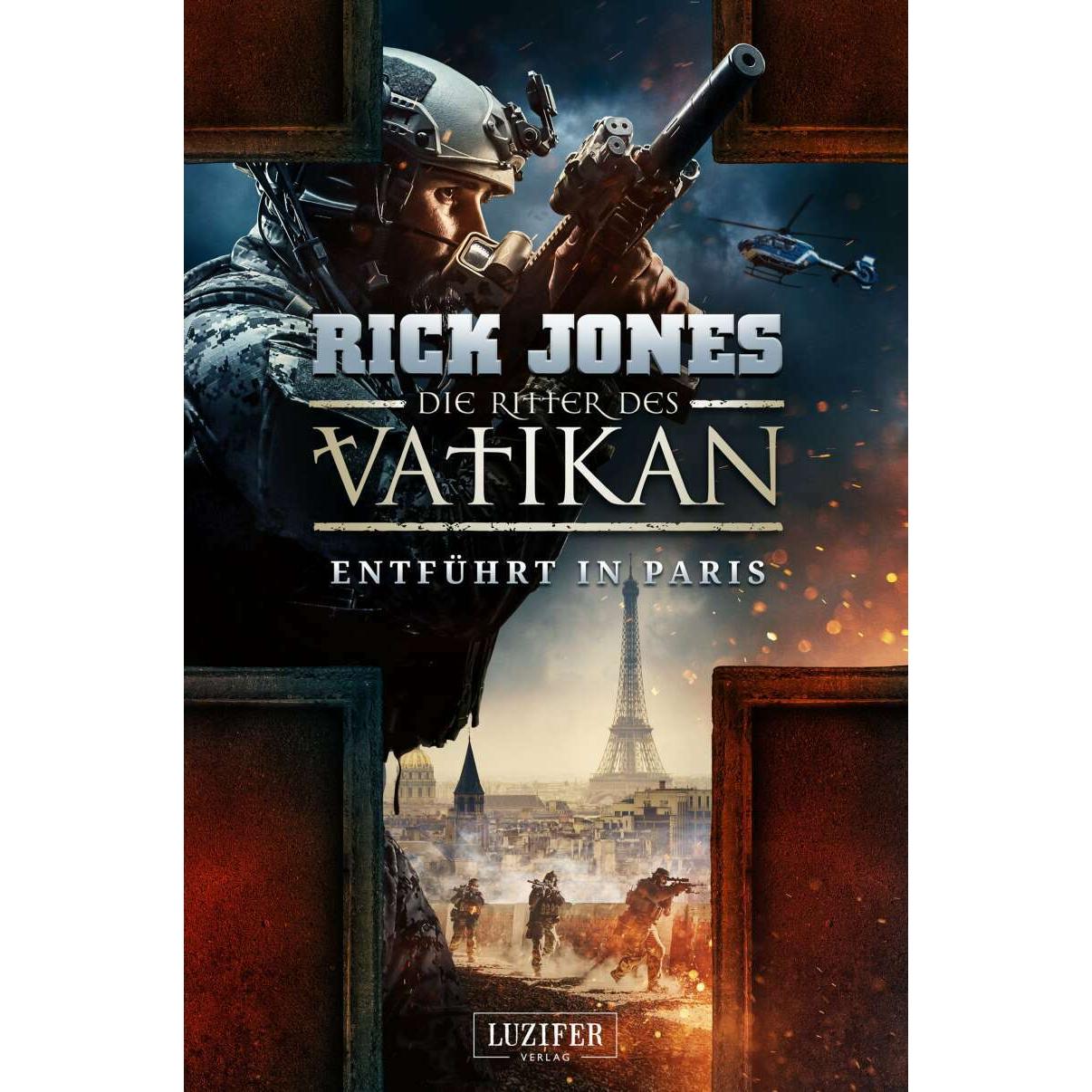 ENTFÜHRT IN PARIS (Die Ritter des Vatikan 5), Belletristik von Rick Jones, Peter Mehler