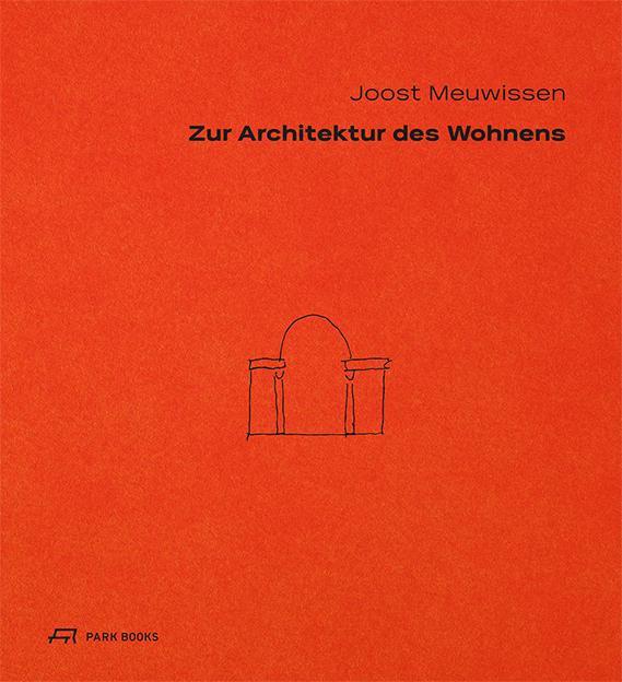 Produktbild Zur Architektur des Wohnens (Deutsch, Jost Meuwissen, 2018)