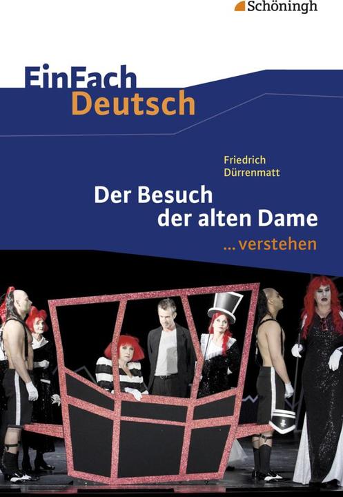 Produktbild Friedrich Dürrenmatt: Der Besuch der alten Dame (Deutsch, Stefanie Harrecker, Wilhelm Nutzinger, 2016)