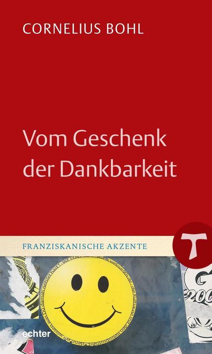 Produktbild Vom Geschenk der Dankbarkeit (Deutsch, Cornelius Bohl, 2021)