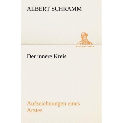 Der innere Kreis, Belletristik von Albert Schramm
