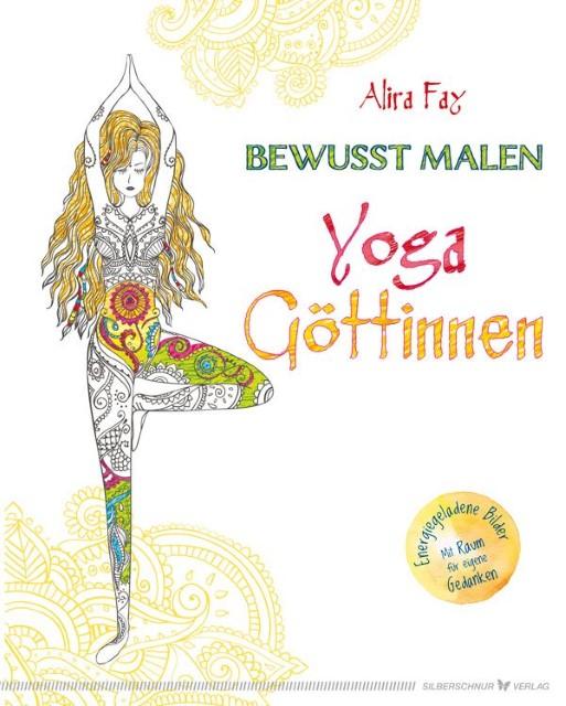 Produktbild Bewusst malen Yoga-Göttinnen (Deutsch, Alira Fay, 2016)
