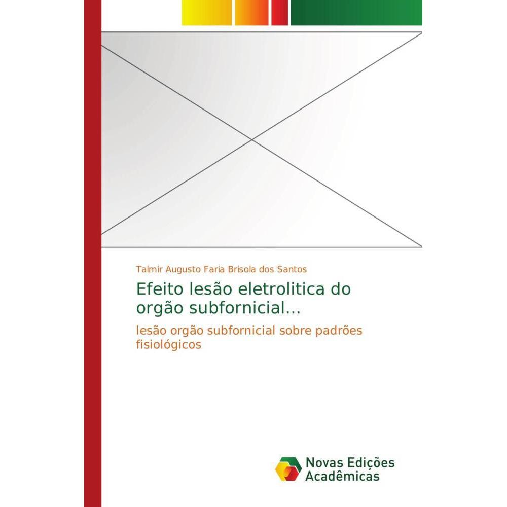 Efeito lesão eletrolitica do orgão subfornicial..., Fachbücher von Talmir Augusto Faria Brisola dos Santos