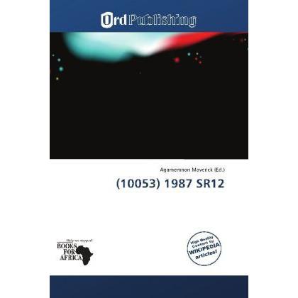 (10053) 1987 SR12, Fachbücher von Agamemnon Maverick