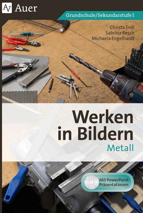 Produktbild Werken in Bildern - Metall (Deutsch, Christa Troll, Michaela Engelhardt, Sabrina Resch, 2017)
