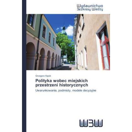 Polityka wobec miejskich przestrzeni historycznych, Fachbücher