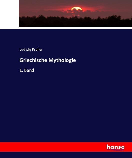 Produktbild Griechische Mythologie (Deutsch, Ludwig Preller, 2017)