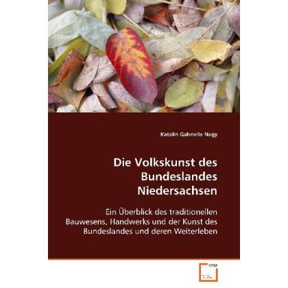 Die Volkskunst des Bundeslandes Niedersachsen, Sachbücher