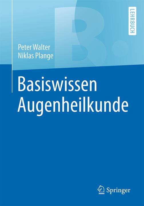 Produktbild Basiswissen Augenheilkunde (Deutsch, Niklas Plange, Peter Walter, 2016)