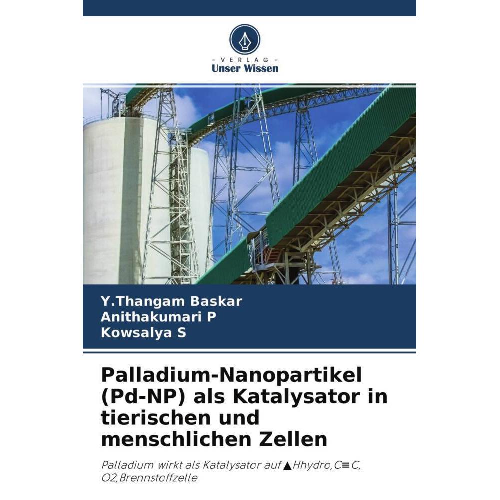 Palladium-Nanopartikel (Pd-NP) als Katalysator in tierischen und menschlichen Zellen, Fachbücher von Y.Thangam Baskar, A...