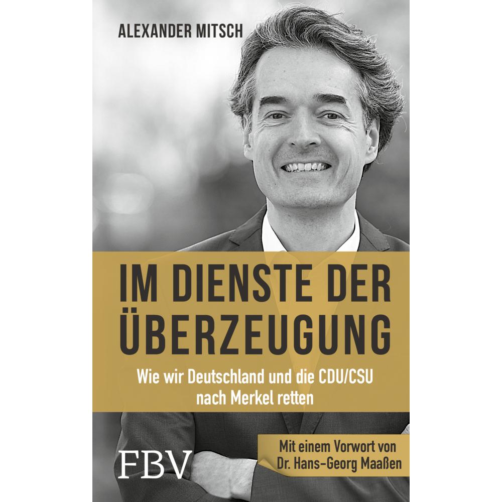 Im Dienste der Überzeugung, Sachbücher von Alexander Mitsch