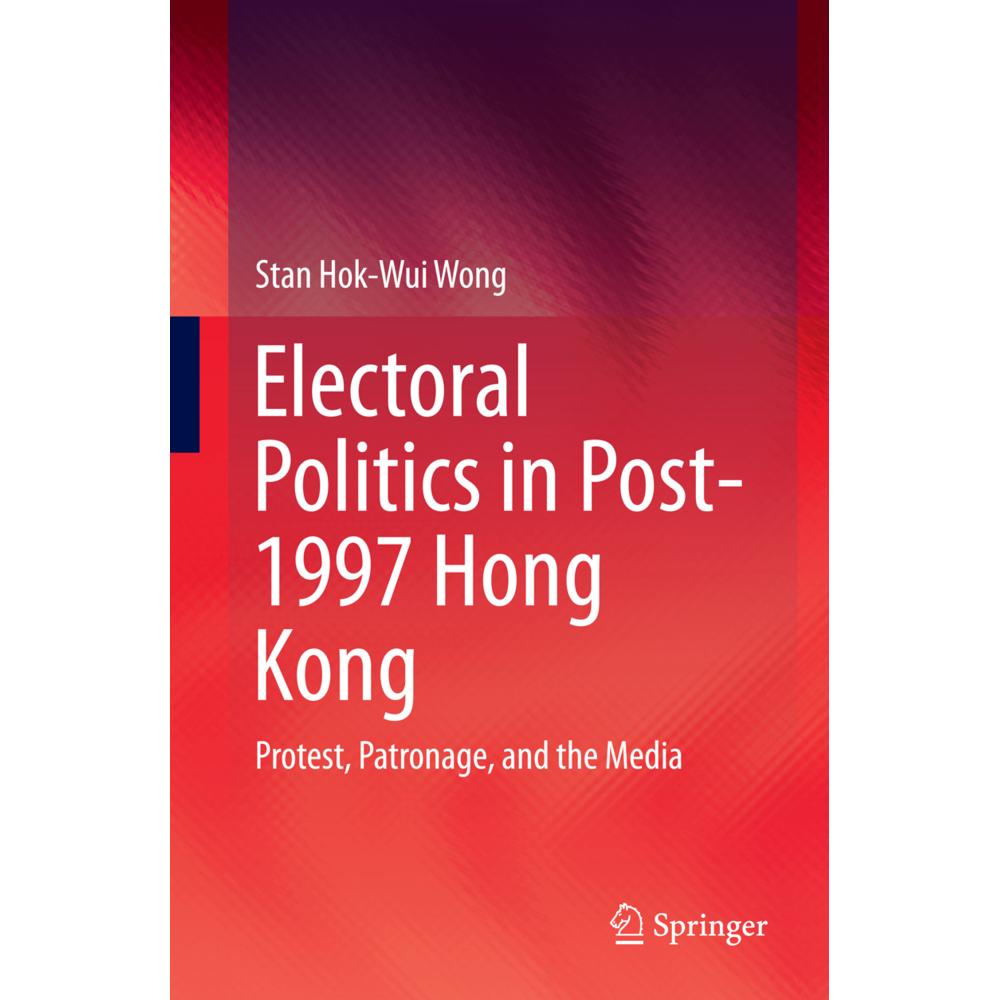 Electoral Politics in Post-1997 Hong Kong, Fachbücher von Stan Hok-Wui Wong