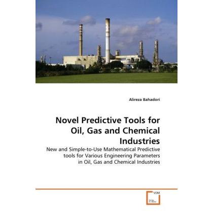 Novel Predictive Tools for Oil, Gas and Chemical Industries, Fachbücher von Alireza Bahadori