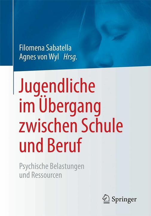 Produktbild Jugendliche im Übergang zwischen Schule und Beruf (Deutsch, Agnes von Wyl, Filomena Sabatella, 2018)
